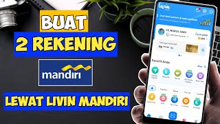 Cara Membuat 2 Rekening Mandiri Lewat Livin Mandiri Terbaru [upl. by Jaymie]