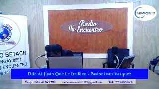 Dile Al Justo Que Le Ira Bien  Pastor Ivan Vasquez [upl. by Liv]