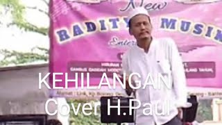 KEHILANGANCOVER HPAUL  RADITYA MUSIK heraavrecord [upl. by Inalak]