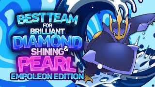 Best Team for Pokémon Brilliant Diamond and Shining Pearl  Empoleon Edition [upl. by Enelrahs]