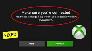 How to Fix Xbox Error Code 0x80072EE7 Make Sure You’re Connected [upl. by Ataymik287]