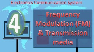 ELECTRONICS COMMUNICATION SYSTEMS LECTURE THIRDFrequency Modulation FM and Transmission media [upl. by Lakim539]