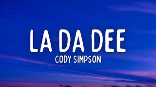 Cody Simpson  La Da Dee Lyrics [upl. by Yarw]