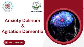 Anxiety Delirium amp Agitation Dementia [upl. by Blackmun]