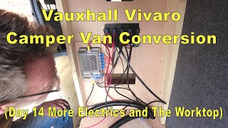 Vauxhall Vivaro Camper Van Conversion Day 14 [upl. by Ruder]