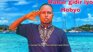 Habar gidir iyo Hobyo Mareeg iyo Mudanayaasha Waceysle dakada hobyo waa lagu fashilmay ee [upl. by Yanehs]