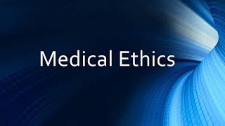 Medical Ethics [upl. by Tnomad]