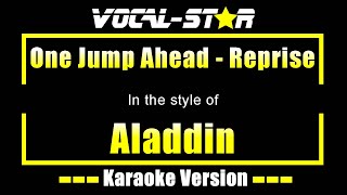 One Jump Ahead  Reprise Karaoke  Aladdin Disney Karaoke Version [upl. by Arretak934]