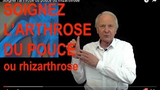 Vidéo Comment soigner la rhizarthrose ou arthrose du pouce [upl. by Nirhtak]