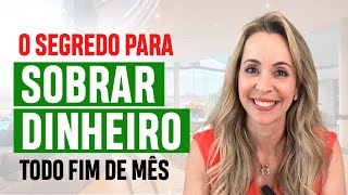 REVELADO 3 DICAS OBRIGATÓRIAS para FAZER DINHEIRO SOBRAR NO FINAL DO MÊS [upl. by Elysia213]