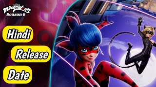 Miraculous ladybug season 6  Hindi Release Date  Miraculous World London Hindi Release Date [upl. by Assilla525]