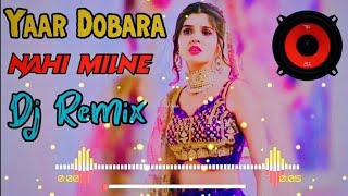 Yaar Dobara Nhi Milne Remix Raju Punjabi Rammehar Mehla Dj Tarun Rambassiya [upl. by Hadik]