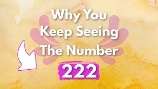 222 Angel Number You Need to Know This Time to Make That Shift  Pay Attention [upl. by Vidal500]