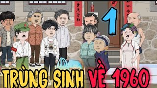 Trùng Sinh Về 1960  Tập 1  Ku Gấu Review [upl. by Parthinia906]