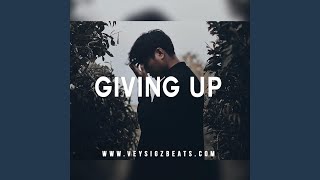 Giving Up [upl. by Ninel751]