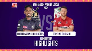 Chattogram Challengers vs Fortune Barishal  Highlights  Eliminator  Season 10  BPL 2024 [upl. by Manuel]