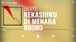 Ukays  Kekasih Ku Di Menara Lirik [upl. by Schlessel161]