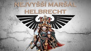 WARHAMMER 40K Nejvyšší Maršál Helbrecht Pán Černých Templářů [upl. by Karlan928]