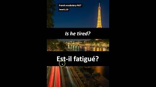 HES TIRED  IL EST FATIGUÉ french français learnfrench [upl. by Rankin706]