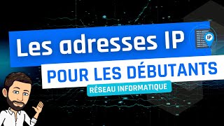 Les adresses IP pour les débutants [upl. by Beall724]