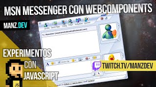 ✨Creamos una ventana de MSN Messenger con WebComponents incluye zumbido 😂 [upl. by Ynattib310]