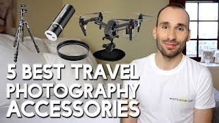 TOP 5 BEST TRAVEL PHOTOGRAPHY ACCESSORIES [upl. by Tammany206]