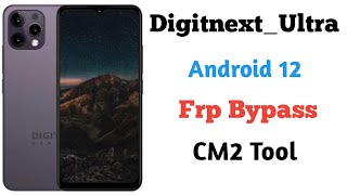 Digitnext Ultra frp bypass android 12 cm2 tool 🔥 Digitnext ultra frp bypass  Google account bypass [upl. by Okiam]