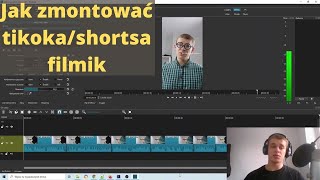 Jak zmontować tiktoki lub shortsy Podstawy montowania filmików w programie shotcut [upl. by Minsk]