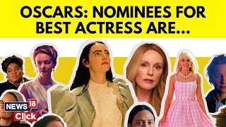 Oscar Awards 2024  Nominees For Best Actress At The Oscars On March 10  Oscar Nominations  N18V [upl. by Oirasec281]