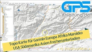 Topo Karte für Garmin Europa Afrika Marokko USA Südamerika Asien frei herunterladen download [upl. by Ikkir]