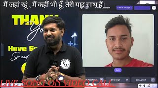 Live Video Call in Online Class On Physics wallah Mai Jaha Rahu Live Song With Nikhil Sir [upl. by Abbottson2]