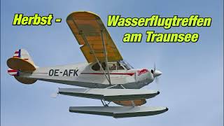 HerbstWasserflugtreffen 2023 am Traunsee [upl. by Akiehsat948]