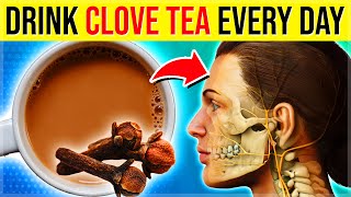 Drink CLOVE TEA Every Day For 1 Week See What Happens To Your Body [upl. by Heiskell]