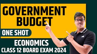 Govternment Budget  Detailed ONE SHOT REVISION  Class 12 Macro Economics for Boards exam 2024 [upl. by Elpmet]