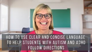 How to Use Clear and Concise Language to Help Students with Autism and ADHD Follow Directions [upl. by Anaher]