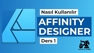 Affinity Designer Nasıl Kullanılır  Ders 1  Paneller ve Araçlar [upl. by Sharron]