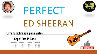 Ed Sheeran  Perfect  Lyrics amp Chords  Cifra Simplificada Iniciantes Violão 30 [upl. by Rimidalg]