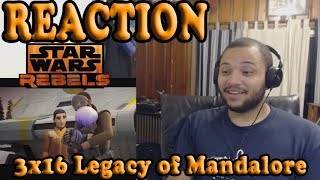 Star Wars Rebels Season 3 Episode 16  Legacy of Mandalore Reaction [upl. by Princess]