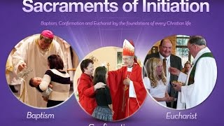 “An Introduction to Sacraments of Initiation” – Sacraments of Initiation Video 1 [upl. by Elinad]