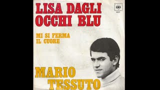 Mario Tessuto  Lisa dagli occhi blu  Mi si ferma il cuore 1969 [upl. by Mulac419]