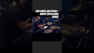 Sam Smith Kim Petras  Unholy Disclosure Remix  Drum Cover short shorts drums [upl. by Sonia]