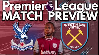 WANBISSAKA WILL BE KEY  PALACE V WEST HAM  PREMIER LEAGUE PREVIEW [upl. by Carree]