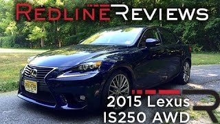 2015 Lexus IS250 AWD – Redline Review [upl. by Sualokin243]