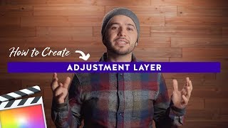 How to Create an Adjustment Layer for Final Cut Pro X [upl. by Froemming786]