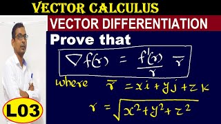 03 Vector Differentiation  Gradient of function fr  delfr  prove that ∇frfrr r ⃗ [upl. by Jayson532]