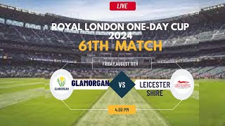 Royal London OneDay Cup Live  Live Leicestershire Vs Glamorgan Live  T20 Blast LEI vs GLM Live [upl. by Giarc409]