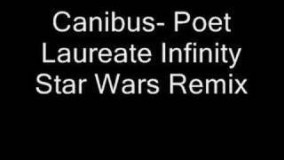 Canibus Poet Laureate Infinity Star Wars Remix [upl. by Ycnan]