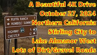 A Nice 4K Scenic Drive October 27 2024 Stirling City California to Lake Almanor West Highway 89 [upl. by Westhead]