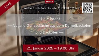 Miele kocht  Vegane Genussküche im Dampfbackofen und Backofen [upl. by Aleuname]