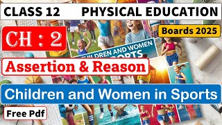 Children and Women in Sports  Assertion amp Reason  Class 12  Chapter 2  With Explanation [upl. by Yenaled]